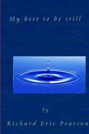 My best to be still by Richard Pearson - Paperback