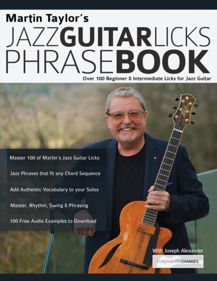 Martin Taylor's Jazz Guitar Licks Phrase Book: Over 100 Beginner & Intermediate Licks for Jazz Guitar by Martin Taylor - Paperback