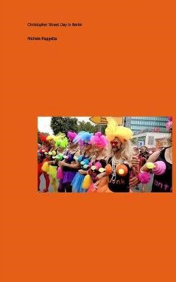 Christopher Street Day in Berlin by Michele Paggetta - Paperback