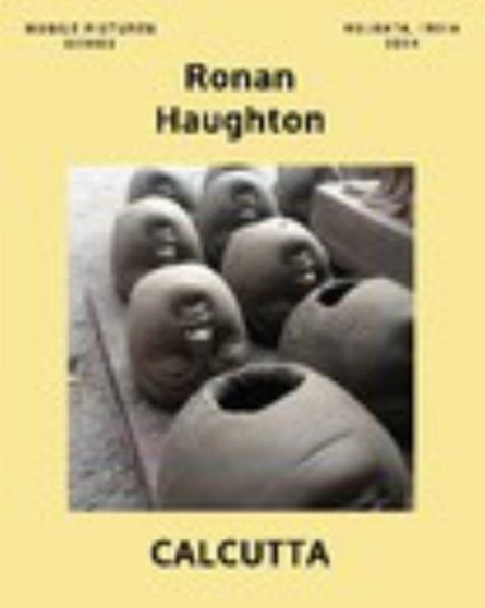 Calcutta : Mobile Pictures Series: Kolkata, India 2014 by Ronan Haughton - Paperback