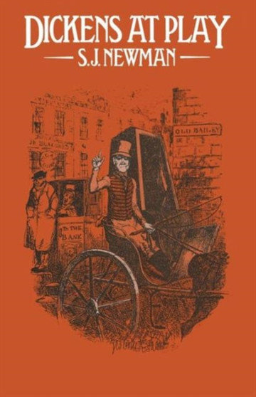 Dickens at Play by S J Newman - Paperback