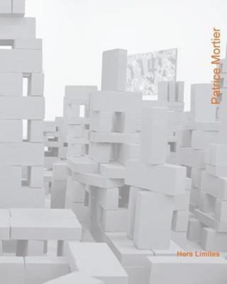 Patrice Mortier : Hors Limites by Cecile Fromont/Olivier Houg - Paperback