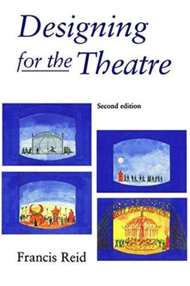 Designing for the Theatre by Francis Reid - Hardback