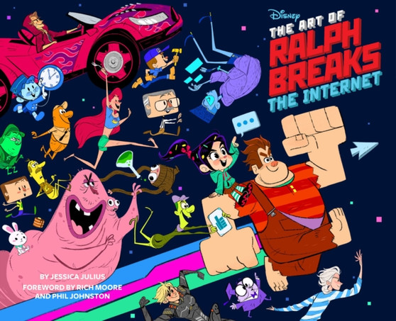 The Art of Ralph Breaks the Internet: Wreck-It Ralph 2 by Jessica Julius - Hardback