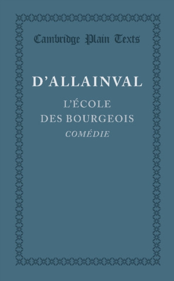 L'Ecole des Bourgeois by Leonor-Jean-Christin Soulas d'Allainval - Paperback