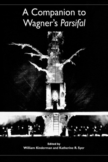 A Companion to Wagner's Parsifal by William Kinderman - Paperback