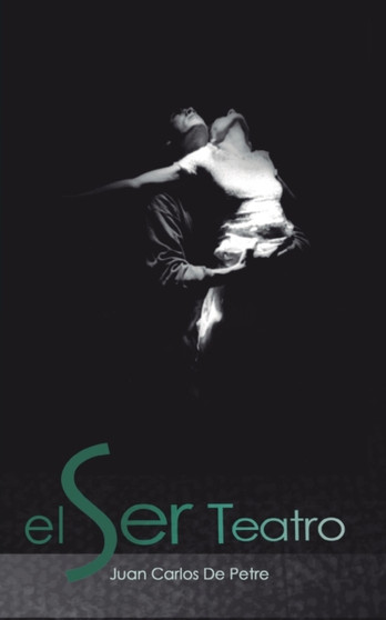 El Ser Teatro by Universidad del Zulia - Paperback