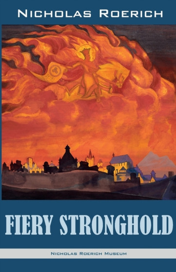 Fiery Stronghold by Nicholas Roerich - Paperback