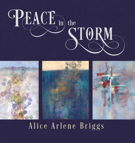 Peace in the Storm by Alice Briggs - Hardback