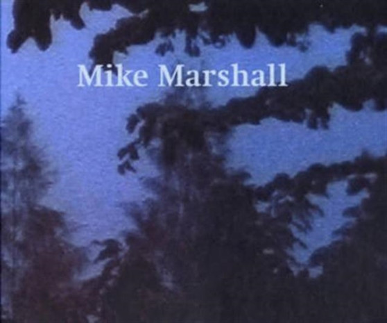 Mike Marshall by Nigel Prince - Hardback