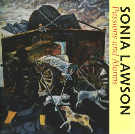 Sonia Lawson : Passions and Alarms by Nicholas Usherwood - Paperback