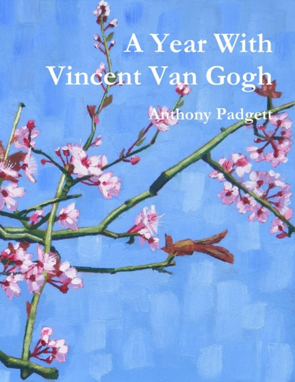 A Year With Vincent Van Gogh by Anthony Padgett - Paperback