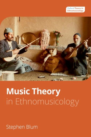 Music Theory in Ethnomusicology by Stephen Blum - Paperback