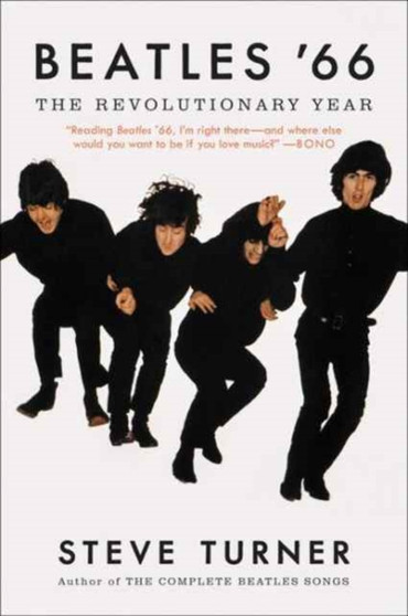 Beatles '66 : The Revolutionary Year by Steve Turner - Paperback