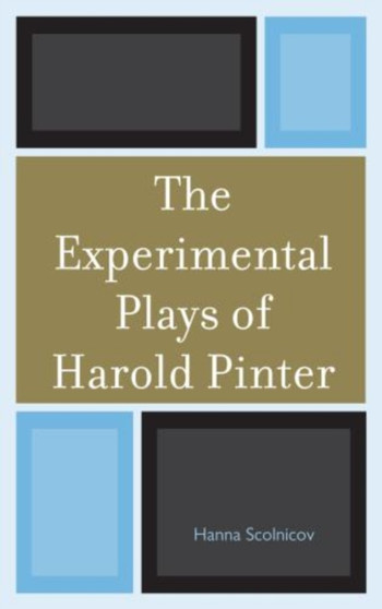 The Experimental Plays of Harold Pinter by Hanna Scolnicov - Hardback