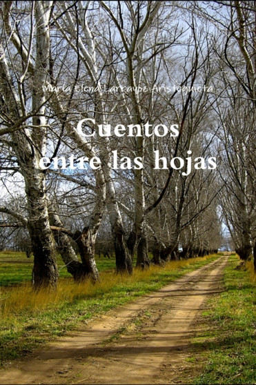 Cuentos entre las hojas by Maria Elena Larrayoz Aristeguieta - Paperback