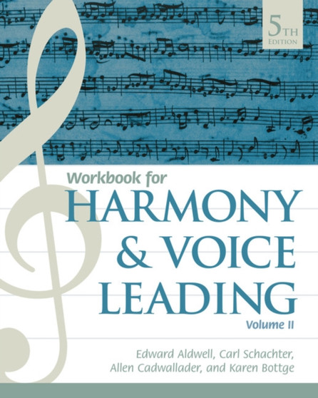Student Workbook, Volume II for Aldwell/Schachter/Cadwallader's Harmony and Voice Leading, 5th by Edward Aldwell - Paperback