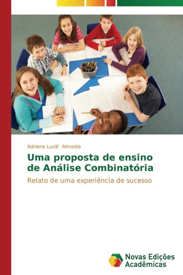 Uma proposta de ensino de Analise Combinatoria by Almeida Adriana Luzie - Paperback Uma proposta de ensino de Analise Combinatoria by Almeida Adriana Luzie - Paperback