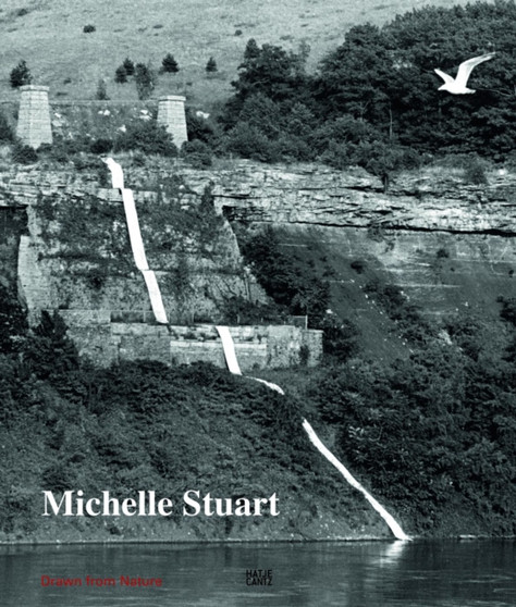 Michelle Stuart : Drawn from Nature by Alicia G. Longwell - Hardback