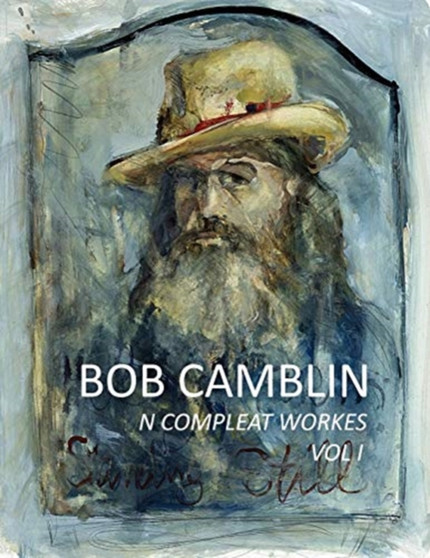 Bob Camblin N Compleat Workes : Ruminations About Life in The Late 20th Century VOL I by Robin Goodfellow - Paperback
