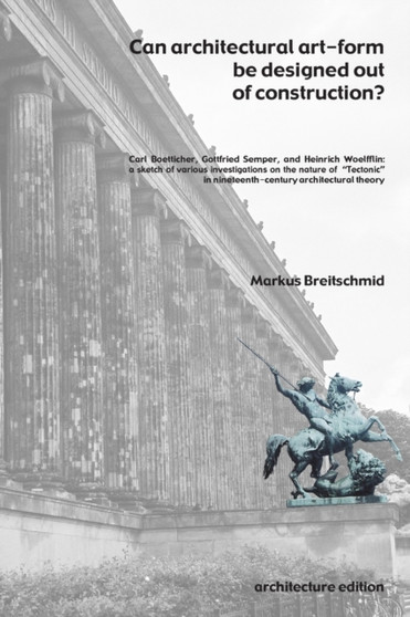 Can architectural art-form be designed out of construction? by Markus Breitschmid - Paperback