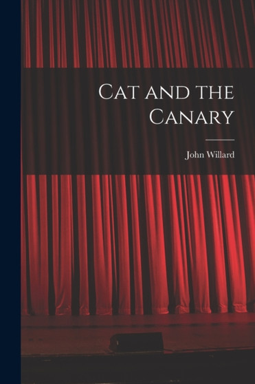 Cat and the Canary by John Willard - Paperback