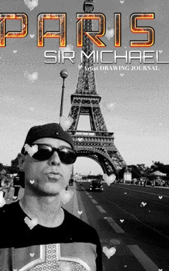 Sir Michael Paris Artist drawing Journal : Artist Paris drawing Journal by Sir Michael - Paperback