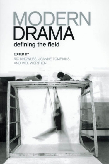 Modern Drama : Defining the Field by Ric Knowles - Paperback