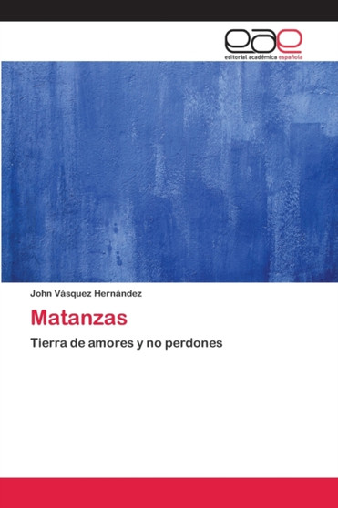 Matanzas by John Vasquez Hernandez - Paperback