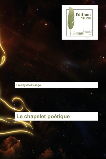 Le chapelet poetique by Freddy Joel Nanga - Paperback