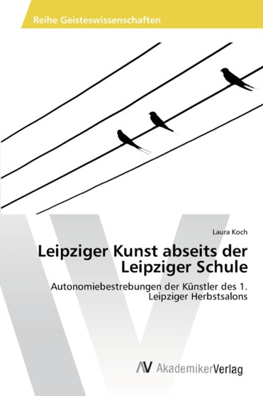 Leipziger Kunst abseits der Leipziger Schule by Laura Koch - Paperback