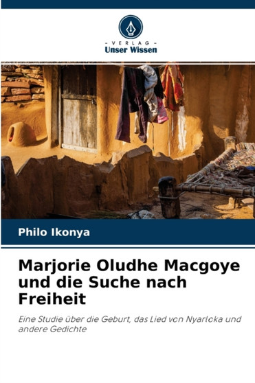 Marjorie Oludhe Macgoye und die Suche nach Freiheit by Philo Ikonya - Paperback