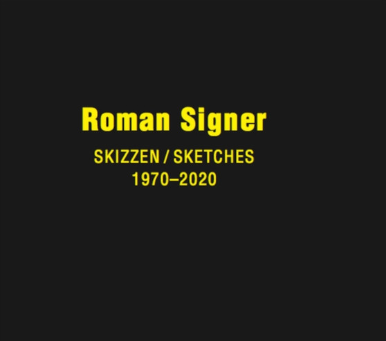 Roman Signer : Sketches 1970 - 2020 by Roman Signer - Hardback