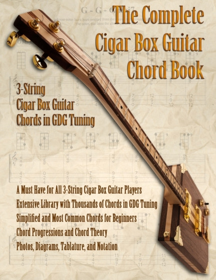 The Complete 3-String Cigar Box Guitar Book by Brent C Robitaille - Paperback