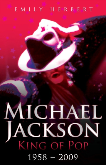 Michael Jackson King of Pop 1958-2009 by Emily Herbert - Paperback