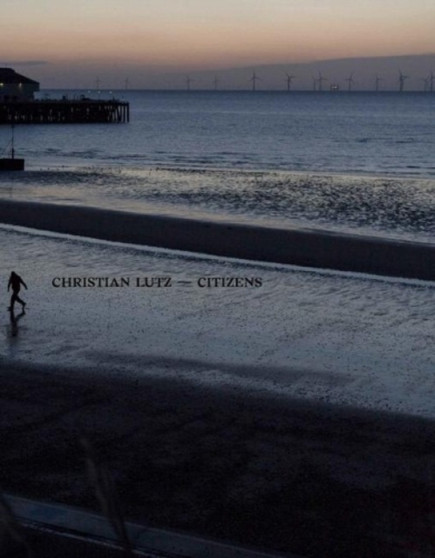 Christian Lutz: Citizens by Christian Lutz - Hardback
