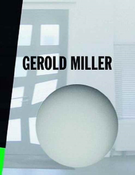 Gerold Miller: Retrospective by Ulrike Schick - Hardback