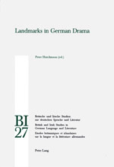 Landmarks in German Drama : v. 27 by Peter Hutchinson - Paperback