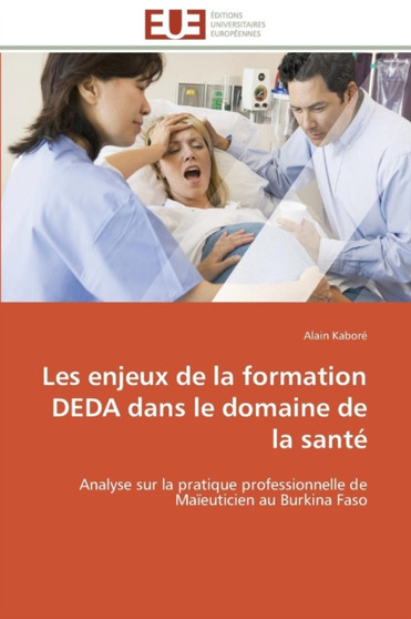 Les Enjeux de la Formation Deda Dans Le Domaine de la Sant by Kabore-A - Paperback