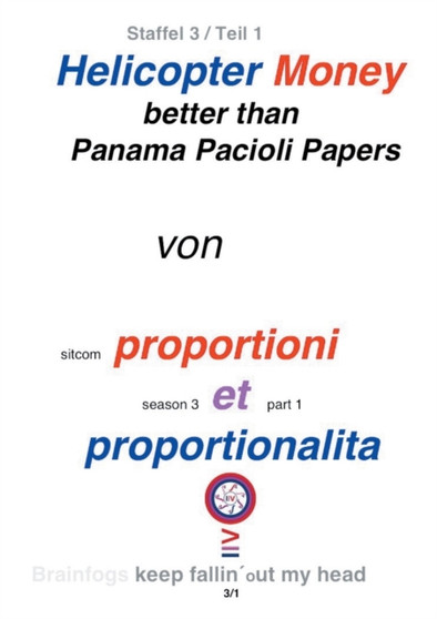 Helicopter Money - 1 : Better than Panama Pacioli Papers by Sentenzio Zionalis - Paperback