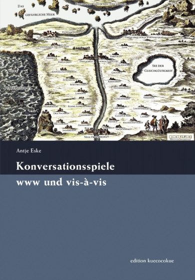 Konversationsspiele www und vis-a-vis : von der Renaissance bis heute by Antje Eske - Paperback