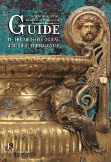 Guide to the Archaeological Museum of Thessalonike (English language edition) by Julia Vokotopoulou - Paperback