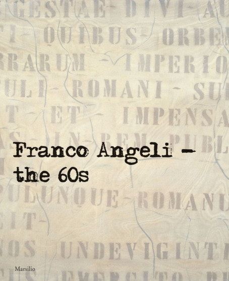 Franco Angeli : The 60s by Luca Massimo Barbero - Paperback
