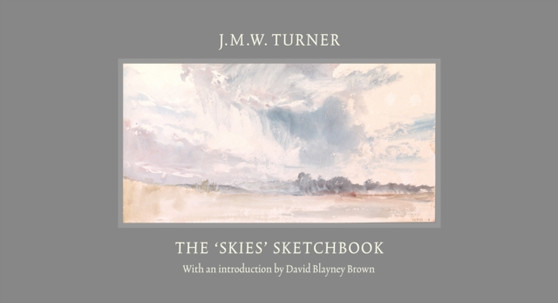 J.M.W. Turner: The 'Skies' Sketchbook by Tate Publishing - Hardback