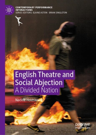 English Theatre and Social Abjection : A Divided Nation by Nadine Holdsworth - Hardback