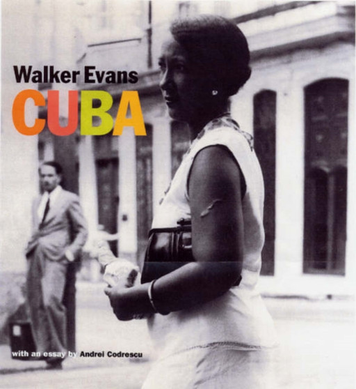 Walker Evans - Cuba by . Evans - Hardback