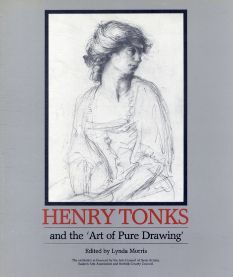 Henry Tonks and the "Art of Pure Drawing" by Lynda Morris - Paperback