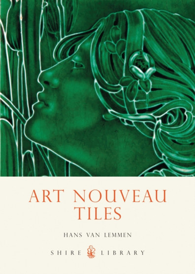 Art Nouveau Tiles : No. 470 by Hans van Lemmen - Paperback