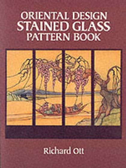 Oriental Design Stained Glass Pattern Book by Richard Ott - Paperback