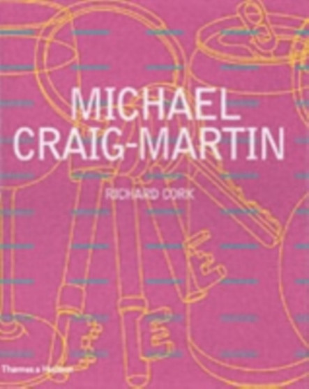 Michael Craig-Martin by Richard Cork - Hardback